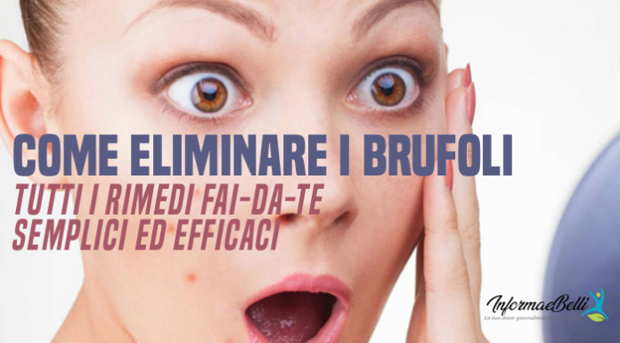 come eliminare i brufoli