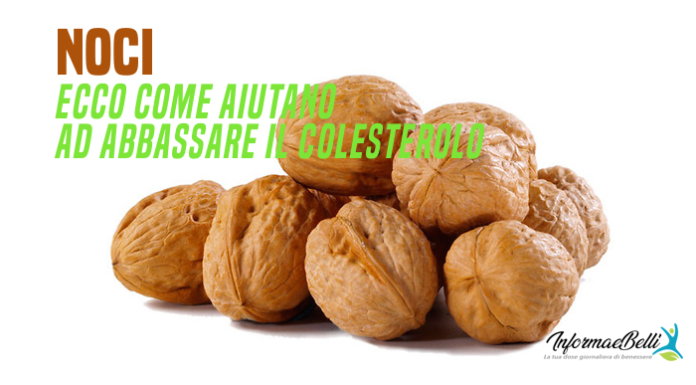 Abbassare il colesterolo con le noci, quante ne devi mangiare al giorno? abbassare il colesterolo